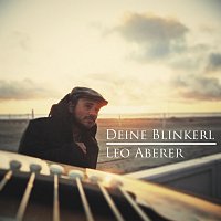 Leo Aberer – Deine Blinkerl