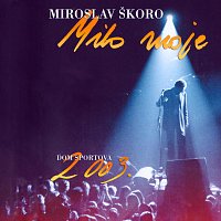 Milo moje - Dom sportova 2003. (Live)
