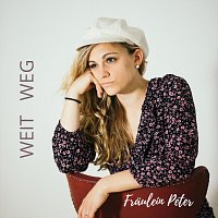 Fraulein Peter – Weit Weg (Single Version)