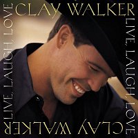 Clay Walker – Live, Laugh, Love