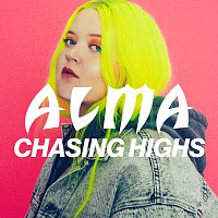 Alma – Chasing Highs