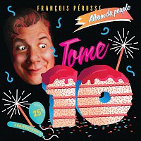 Francois Pérusse – L'Album du peuple - Tome 10