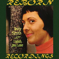 Keely Smith – I Wish You Love (HD Remastered)