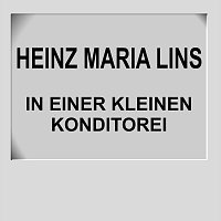 Heinz Maria Lins – In einer kleinen Konditorei