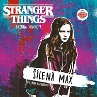 Anna Kameníková – Yovanoff: Stranger Things. Šílená Max MP3