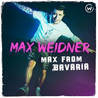 Max Weidner – Max From Bavaria