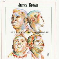 James Brown – It's A New Day - Let A Man Come In