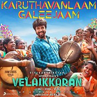 Anirudh Ravichander – Karuthavanlaam Galeejaam (From "Velaikkaran")