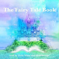 Nicki White, Matt Stewart – The Fairy Tale Book