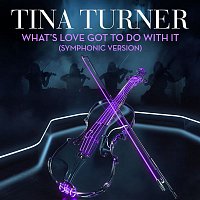 Tina Turner – What's Love Got to Do With It (Symphonic Version)