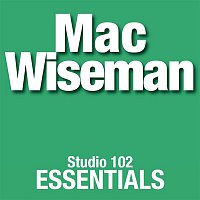 Přední strana obalu CD Mac Wiseman: Studio 102 Essentials