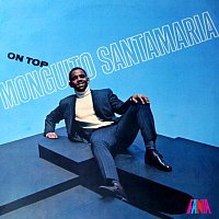 Monguito Santamaria, Monguito "El Único" Santamaría – On Top