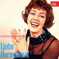 Ljuba Hermanová – Im Goldnen Prag MP3