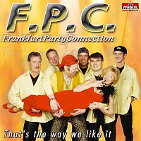 F.P.C. Frankfurt Party Connection – That's the way we like it