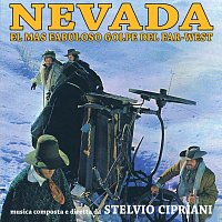 Stelvio Cipriani – Nevada - El Mas Fabuloso Golpe Del Far-West [Original Motion Picture Soundtrack / Edizione Speciale]