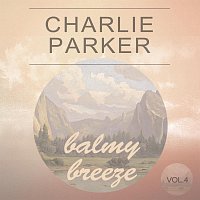 Charlie Parker – Balmy Breeze Vol. 4