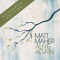 Matt Maher – Alive Again