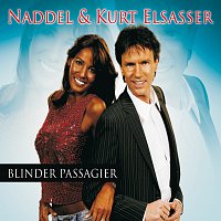 Naddel, Kurt Elsasser – Blinder Passagier