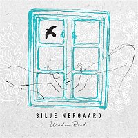 Silje Nergaard – Window Bird