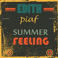 Edith Piaf – Summer Feeling
