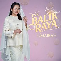Umairah – Tak Balik Raya