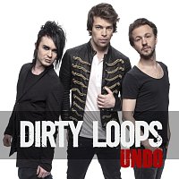 Dirty Loops – Undo