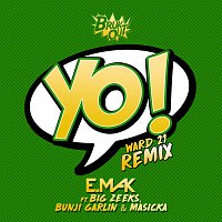 E. Mak, Big Zeeks, Bunji Garlin, Masicka – Yo [Ward 21 Remix]