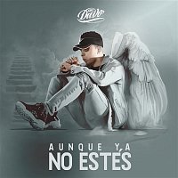 MC Davo – Aunque Ya No Estés