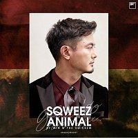 Sqweez Animal – Glad To Have You
