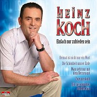 Heinz Koch – Einfach nur zufrieden sein