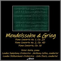 Přední strana obalu CD Mendelssohn & Grieg: Piano Concerto NO. 1, OP. 25 - Piano Concerto NO. 2, OP. 40 - Piano Concerto, OP. 16