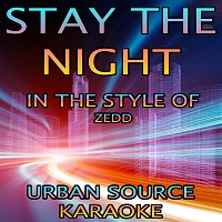 Urban Source Karaoke – Stay The Night (In The Style Of Zedd and Hayley Williams) {Karaoke Version}