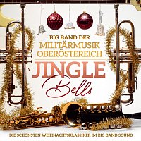 Big Band der Militarmusik Oberosterreich – Jingle Bells - Die Schönsten Weihnachtsklassiker Im Big Band Sound