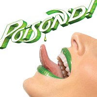 Poison – Poison'd!