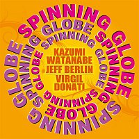 Kazumi Watanabe – Spinning Globe (International Version)