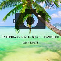 Caterina Valente, Silvio Francesco – Snap Shots