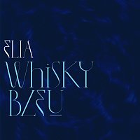 ELIA – Whisky Bleu