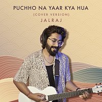 JalRaj, R. D. Burman – Puchho Na Yaar Kya Hua [Cover Version]