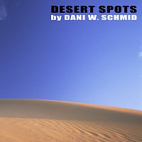 Dani W. Schmid – Desert Spots