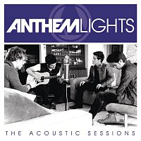 Anthem Lights – Anthem Lights:  The Acoustic Sessions