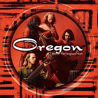 Oregon – Best Of The Vanguard Years