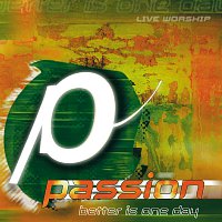 Přední strana obalu CD Passion: Better Is One Day [Live]