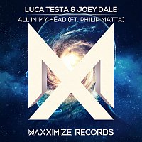 Luca Testa, Joey Dale, Philip Matta – All In My Head (feat. Philip Matta)