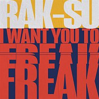 Rak-Su – I Want You to Freak