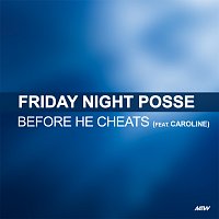 Friday Night Posse, Caroline – Before He Cheats