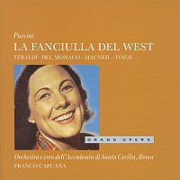 Renata Tebaldi, Mario del Monaco, Cornell MacNeil, Franco Capuana – Puccini: La Fanciulla del West