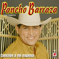 Pancho Barraza – Canción A Mi Esposa