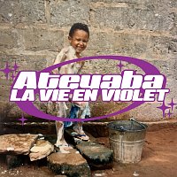 Ateyaba – La vie en Violet