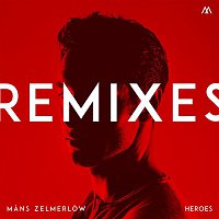 Mans Zelmerlow – Heroes - Remixes
