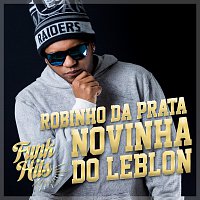 Robinho Da Prata – Novinha Do Leblon